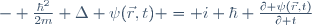 
- \frac{\hbar^2}{2m} \ \Delta \psi(\vec{r},t) \ = \ i \hbar \ \frac{\partial \psi(\vec{r},t)}{\partial t}

