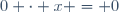 0 \cdot x = 0