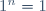 1^n=1