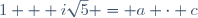 1 + i\sqrt{5} = a \cdot c