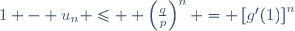 1 - u_n \leq  \left(\frac{q}{p}\right)^n = \left[g'(1)\right]^n
