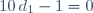 10\,d_1-1=0