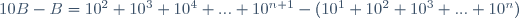 Exercices: Latex-1.tex?10B-B=10^2+10^3+10^4+...+10^{n+1}-(10^1+10^2+10^3+..