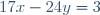 17x-24y=3