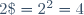 2\$=2^2=4