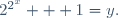 2^{2^x} + 1=y.