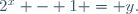 2^x - 1 = y.~