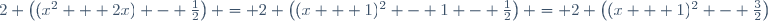 2 \left((x^2 + 2x) - \frac{1}{2}\right) = 2 \left((x + 1)^2 - 1 - \frac{1}{2}\right) = 2 \left((x + 1)^2 - \frac{3}{2}\right)