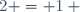 2 = 1 ~