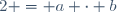 2 = a \cdot b