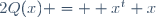 2Q(x) = \lang x^t x\rang