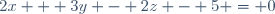 2x + 3y - 2z - 5 = 0