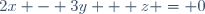 2x - 3y + z = 0