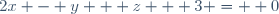 2x - y + z + 3 =  0