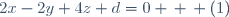 2x-2y+4z+d=0 \, \, (1)