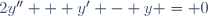2y'' + y' - y = 0
