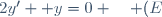 2y'+ y=0 \quad (E)