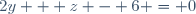 2y + z - 6 = 0