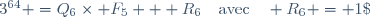 3^{64} =Q_6\times F_5 + R_6\quad\text{avec}\quad R_6 = 1\;461\;798\;105