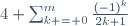 4 \sum_{k = 0}^{m}\frac{(-1)^{k}}{2k+1}