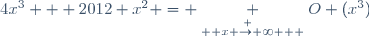 4x^3 + 2012 x^2 = \underset{ \overset { x \rightarrow \infty } {} } {O} (x^3)