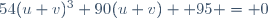 54(u+v)^3+90(u+v)+ 95 = 0