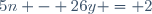 5n - 26y = 2