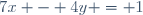 7x - 4y = 1