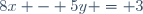 8x - 5y = 3