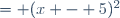 = (x - 5)^2