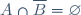 A\cap\overline{B}=\varnothing