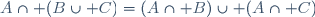 A\cap (B\cup C)=(A\cap B)\cup (A\cap C)