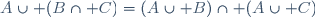 A\cup (B\cap C)=(A\cup B)\cap (A\cup C)