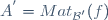 A^{'}=Mat_{\mathcal{B^{'}}}(f)