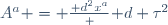 A^a = \tfrac{\mathrm d^2x^a} {\mathrm d \tau^2}