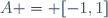 A = [-1,1]