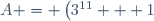 A = \left(3^{11} + 1\right) \left(3^{11} -1)