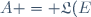 A = \mathfrak{L}(E)