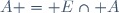 A = E\cap A