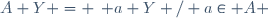 A+Y = \left\{ a+Y / a\in A \right\}