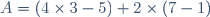 A=(4\times3-5)+2\times(7-1)
