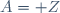 A=\mathbb Z