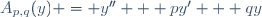 A_{p,q}(y) = y'' + py' + qy