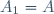 A_1=A