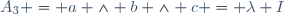 A_3 = a \wedge b \wedge c = \lambda I