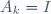 A_k=I