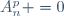A_n^p =0