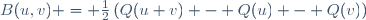 B(u,v) = \frac{1}{2}\left(Q(u+v) - Q(u) - Q(v)\right)