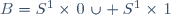 B=S^1\times\{0\}\cup S^1\times\{1\}