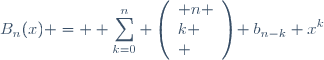 B_n(x) = \displaystyle \sum_{k=0}^n \left(\begin{array}{l} n \\k \\ \end{array}\right) b_{n-k} x^k